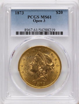 1873 $20 OPEN 3 Liberty Double Eagle PCGS MS61 1873 $20 OPEN 3 Liberty Double Eagle PCGS MS61