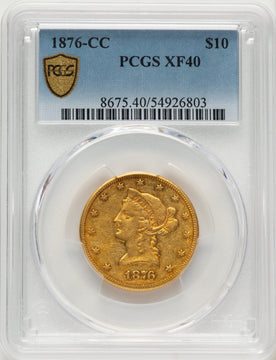 1876-CC $10 Liberty Eagle PCGS XF40 1876-CC $10 Liberty Eagle PCGS XF40