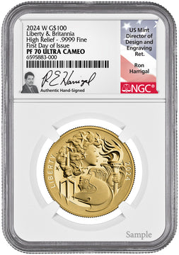 2024 W $100 Liberty & Britannia High Relief Gold Coin FDI NGC PF70 Ron Harrigal Signed
