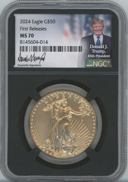2024 1 oz American Gold Eagle First Releases NGC MS70 Donald Trump