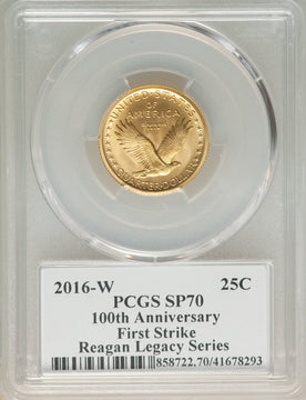 2016-W 25C Standing Liberty Quarter-Ounce Gold 100th Anniversary First Strike Michael Reagan SP PCGS MS70