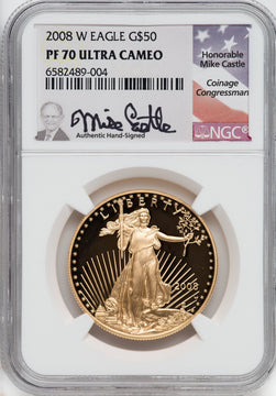 2008-W $50 One-Ounce Gold Eagle NGC PF70 Mike Castle Signed