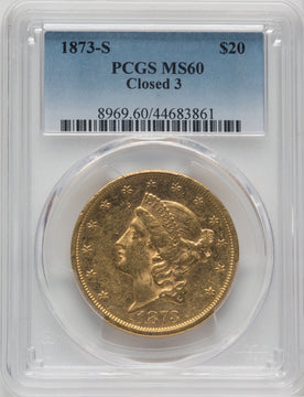 1873-S $20 Closed 3 Liberty Double Eagle PCGS MS60
