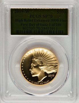 2019-W $100 High Relief Enhanced First Day of Issue 1 of 250 PCGS SP70
