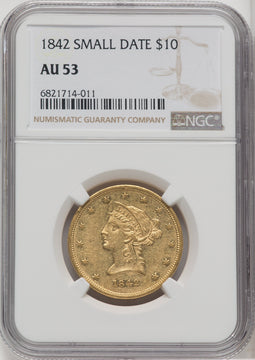 1842 $10 Small Date Liberty Eagle NGC AU53