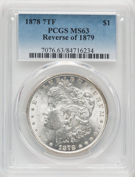1878 7TF $1 Reverse of 1879 Morgan Dollar PCGS MS63