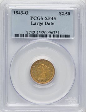 1843-O $2.50 Large Date Plain 4 Liberty Quarter Eagle PCGS XF45