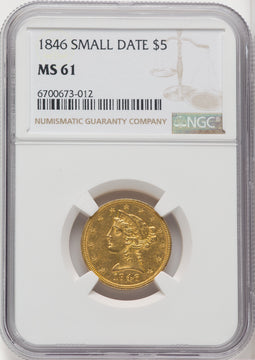 1846 $5 Small Date Liberty Half Eagle NGC MS61