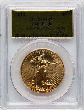 2015 $50 One-Ounce Gold Eagle First Day West Point Mint PCGS MS70