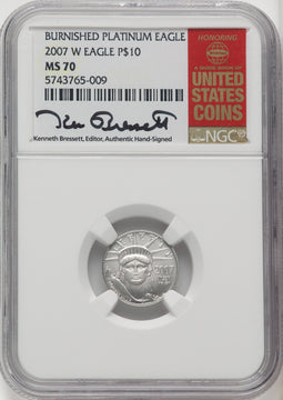 2007-W $10 Tenth-Ounce Platinum Eagle Burnished Kenneth Bressett Red Book NGC MS70