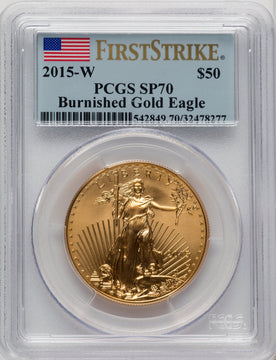 2015-W $50 One-Ounce Gold Eagle Burnished First Strike PCGS SP70 (506163005)