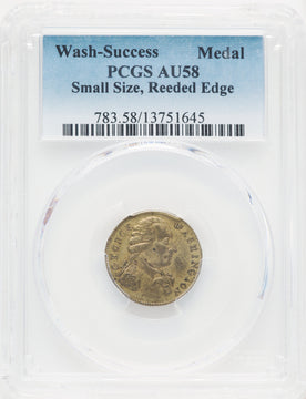 WASH-SUC Washington Success Medal Small Size Reeded Edge Colonials PCGS AU58