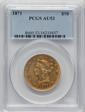 1871 $10 Liberty Eagle PCGS AU53