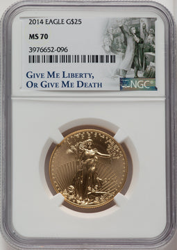 2014 $25 Half-Ounce Gold Eagle Give Me Liberty Or Give Me Death NGC MS70
