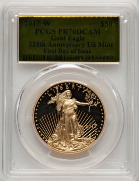 2017-W $50 One-Ounce Gold Eagle First Day of Issue Gold Foil PCGS PR70