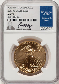 2017-W $50 Gold Eagle Burnished Ed Moy NGC MS70