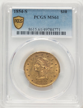 1854-S $10 Liberty Eagle PCGS MS61 1854-S $10 Liberty Eagle PCGS MS61