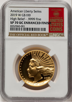 2019-W G$100 American Liberty High Relief Enhanced UC Red Book NGC MS70