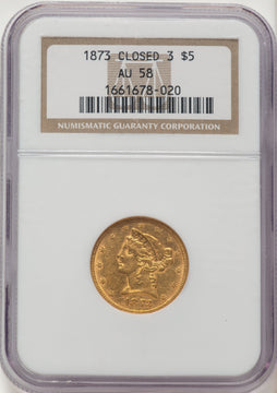1873 $5 Closed 3 Liberty Half Eagle NGC AU58