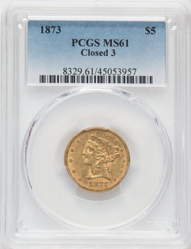 1873 $5 Closed 3 Liberty Half Eagle PCGS MS61