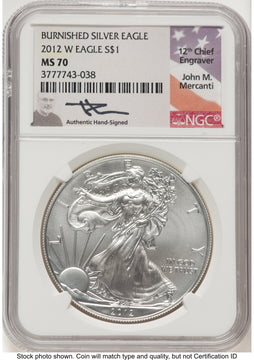 2012-W Burnished Silver Eagle 1 oz John NGC MS70 Mercanti 2012-W Burnished Silver Eagle 1 oz John NGC MS70 Mercanti