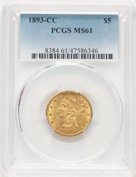 1893-CC $5 Liberty Half Eagle PCGS MS61