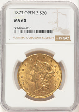 1873 $20 OPEN 3 Liberty Double Eagle NGC MS60
