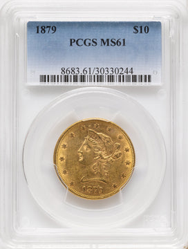 1879 $10 Liberty Eagle PCGS MS61 1879 $10 Liberty Eagle PCGS MS61