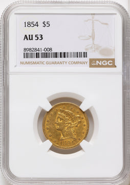 1854 $5 Liberty Half Eagle NGC AU53 1854 $5 Liberty Half Eagle NGC AU53