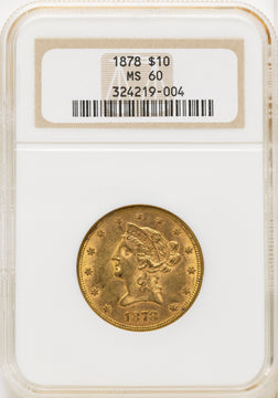 1878 $10 Liberty Eagle NGC MS60 1878 $10 Liberty Eagle NGC MS60