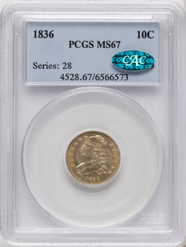1836 10C CAC Bust Dime PCGS MS67 1836 10C CAC Bust Dime PCGS MS67