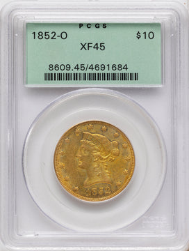 1852-O $10 Liberty Eagle PCGS XF45 1852-O $10 Liberty Eagle PCGS XF45