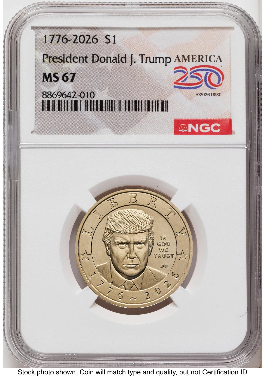 2026 Semiquincentennial President Donald J. Trump America 250 Label NGC MS67