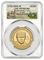 2026-W $250 President Donald Trump 1 oz Gold Proof FDD CAC PR70 Battlefield Label
