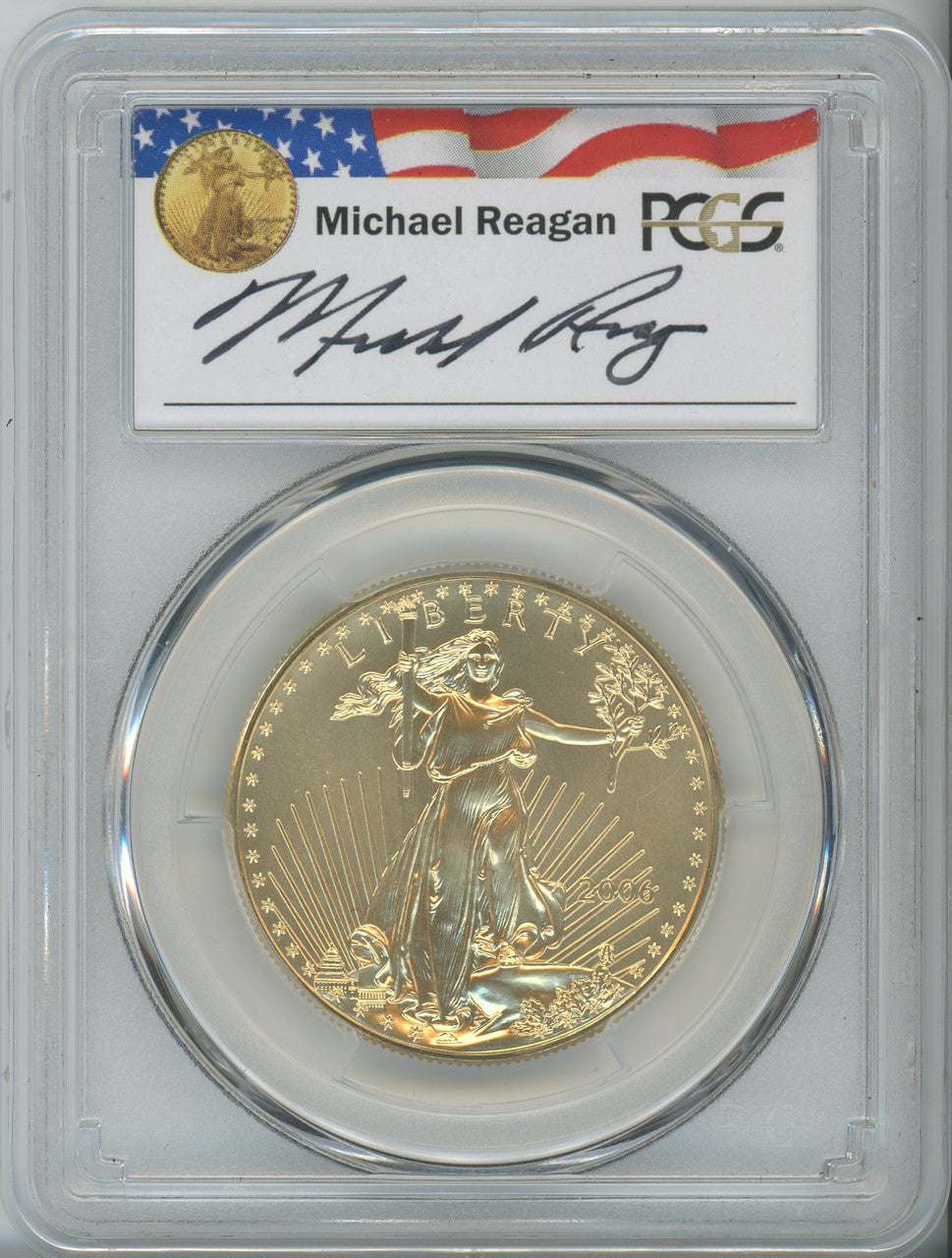 2006 $50 One-Ounce Gold Eagle PCGS MS70 Michael Reagan Signed