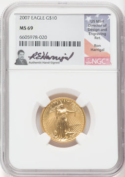 2007 $10 American Gold Eagle NGC MS69 Ron Harrigal Signed