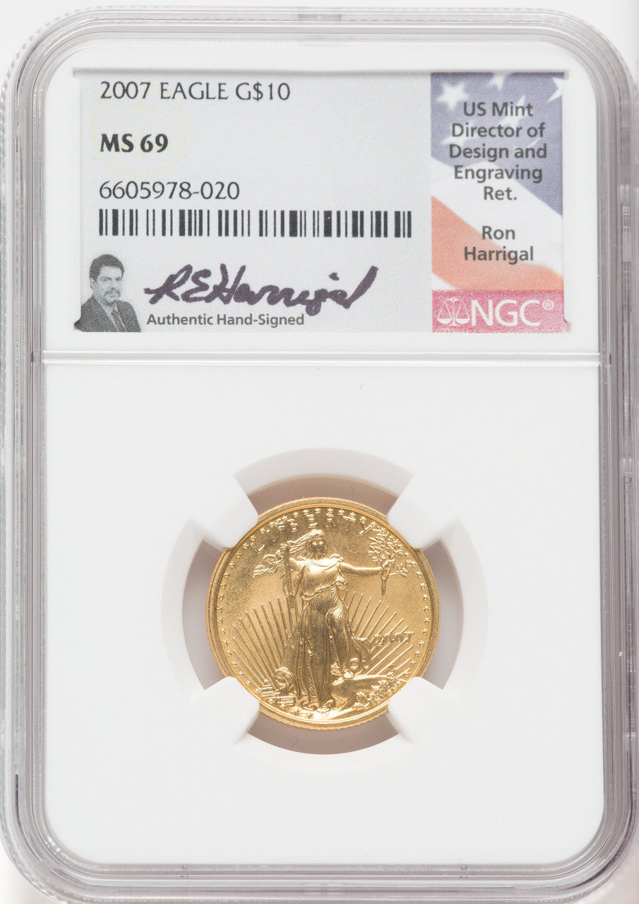2007 $10 American Gold Eagle NGC MS69 Ron Harrigal Signed