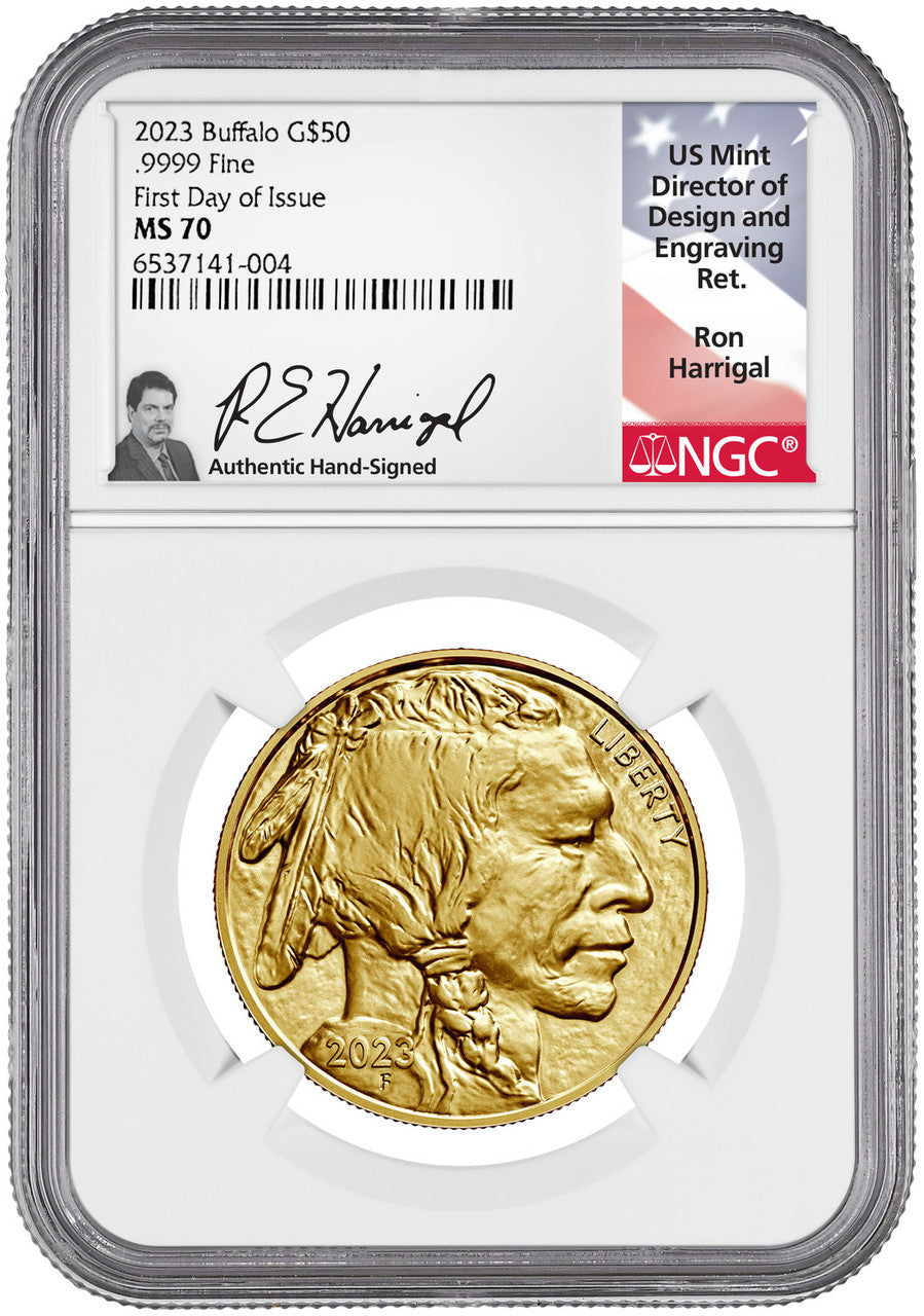 2023 $50 Gold Buffalo First Day of Issue NGC MS70 Ron Harrigal Signed
