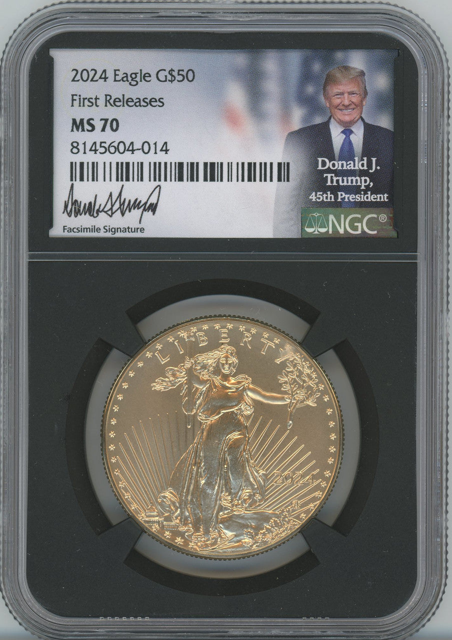 2024 1 oz American Gold Eagle First Releases NGC MS70 Donald Trump