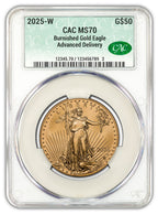 2025-W $50 1 oz Burnished Gold Eagle Advanced Delivery CAC MS70