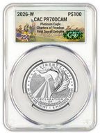 2026-W $100 Platinum Eagle Charters of Freedom FDD CAC PR70