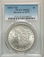 1878 7TF S$1 Reverse of 1879 Morgan Dollar PCGS MS62