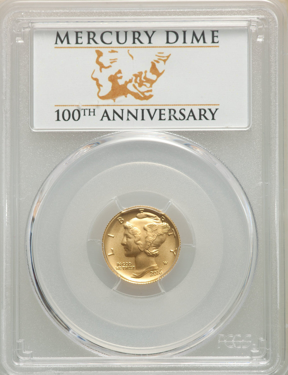 2016-W 10C Mercury Dime Gold 100th Anniversary First Strike Label SP PCGS MS70