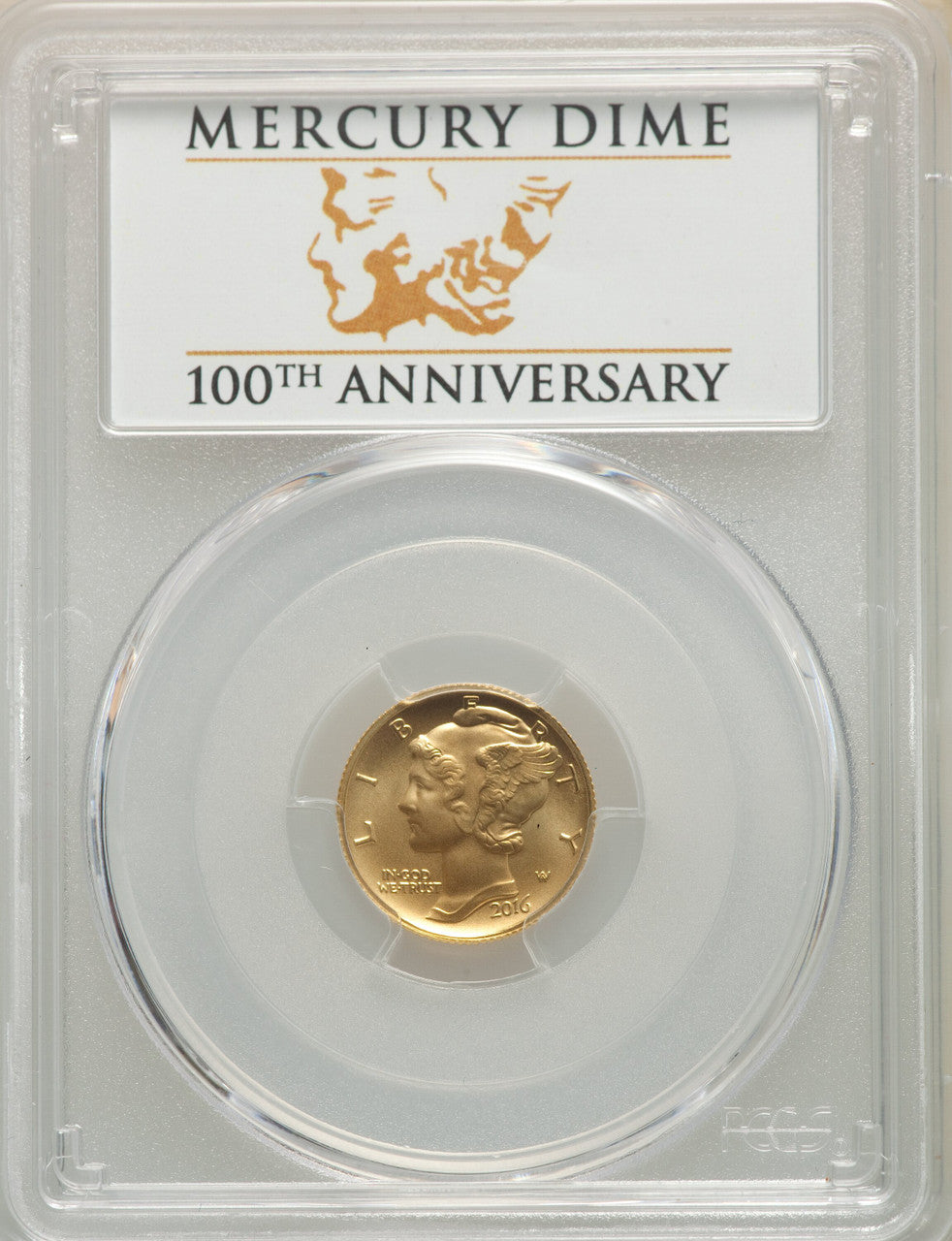 2016-W 10C Mercury Dime Gold 100th Anniversary First Strike Label SP PCGS MS70