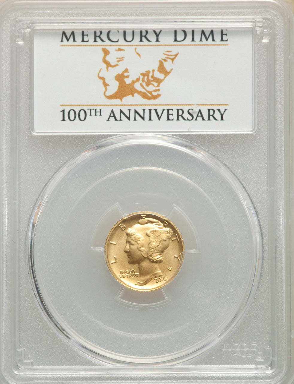 2016-W 10C Mercury Dime Gold 100th Anniversary First Strike Label SP PCGS MS70