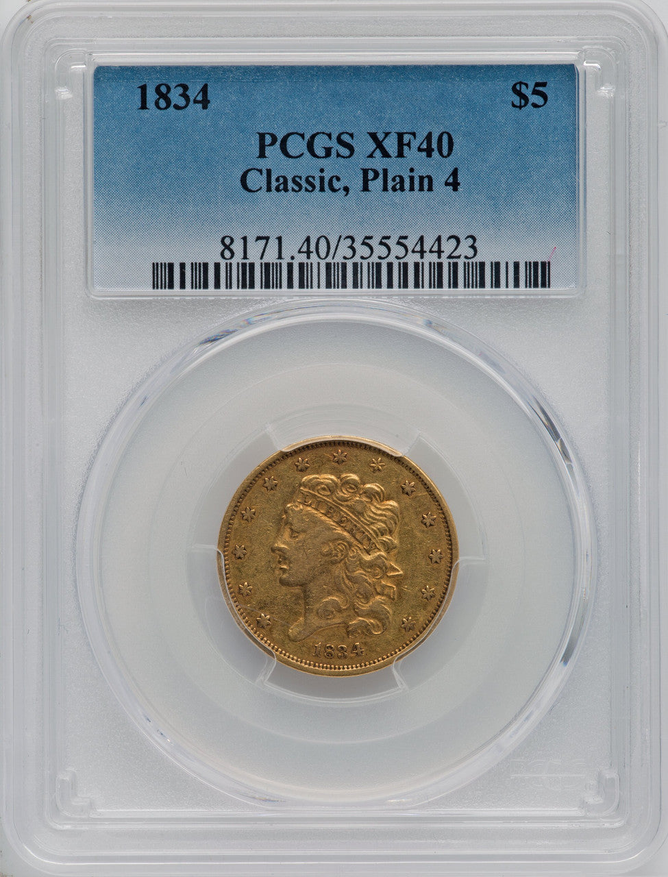 1834 $5 PLAIN 4 Classic Half Eagle PCGS XF40