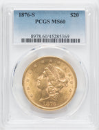 1876-S $20 Liberty Double Eagle PCGS MS60