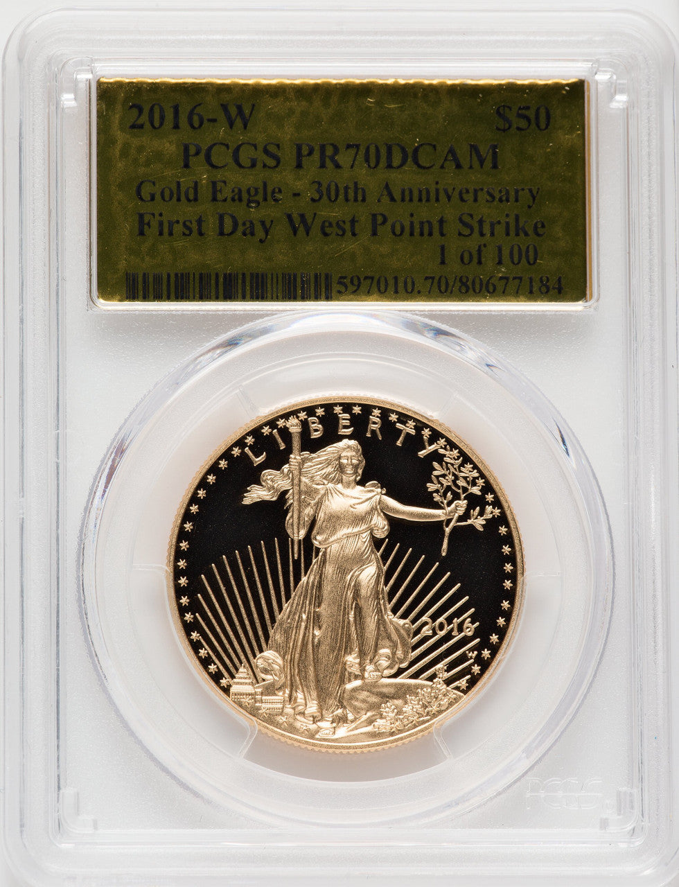 2016-W $50 One-Ounce Gold Eagle 30th Anniversary First Strike Gold Foil 1 of 100 Gold Foil PCGS PR70