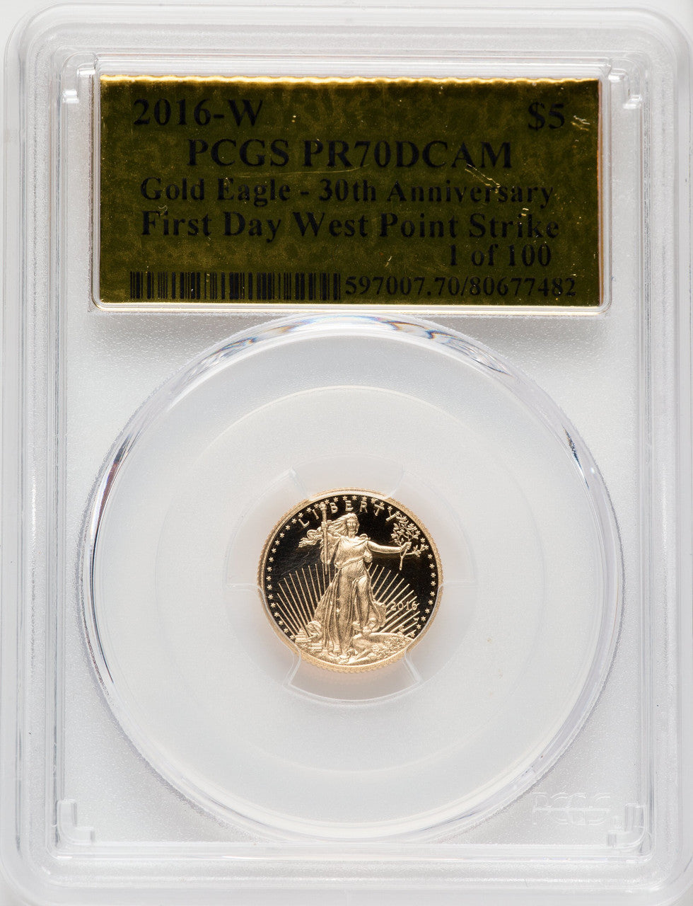 2016-W $5 Tenth-Ounce Gold Eagle 30th Anniversary FS Gold Foil 1 of 100 Gold Foil PCGS PR70