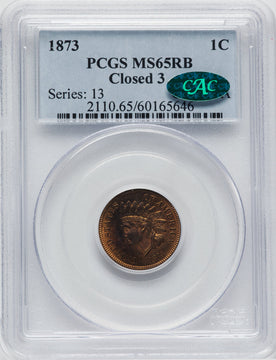 1873 1C CLOSED 3 RB CAC Indian Cent PCGS MS65